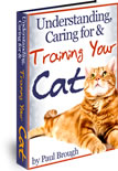 Understanding, Caring for and Training Your Cat