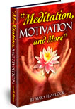 Meditation, Motivation and More